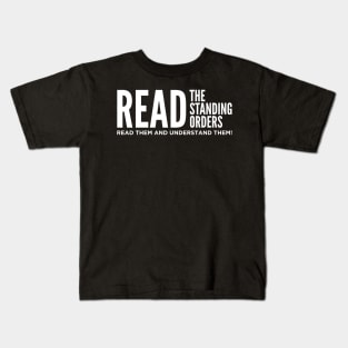 Read The Standing Orders and Understand Them Kids T-Shirt